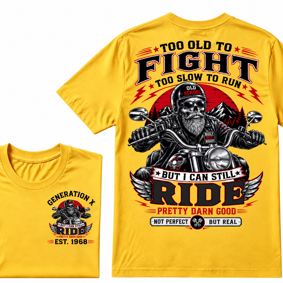 Too Old To Fight, Too Slow To Run, But I Can Still Ride Generation X EST.Year T-Shirt