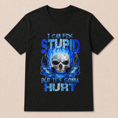 Skull Blue I Can Fix Stupid But It’s Gonna Hurt Shirt