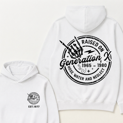 Custom Your Year Raised On Hose Water And Neglect Generation X Hoodie
