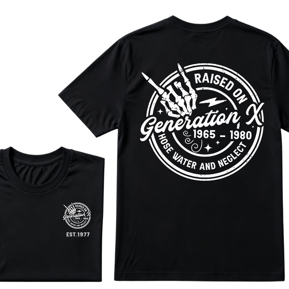 Custom Your Year Raised On Hose Water And Neglect Generation X T-Shirts