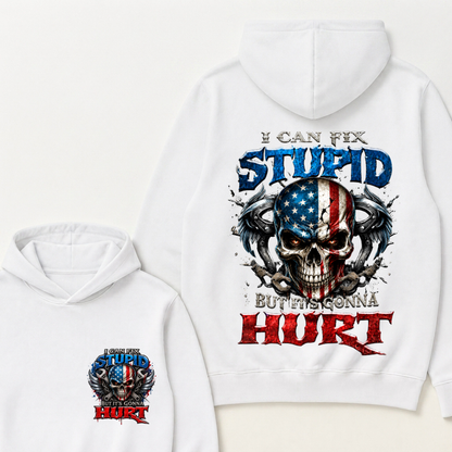 I Can Fix Stupid But It's Gonna Hurt Skull Hoodie