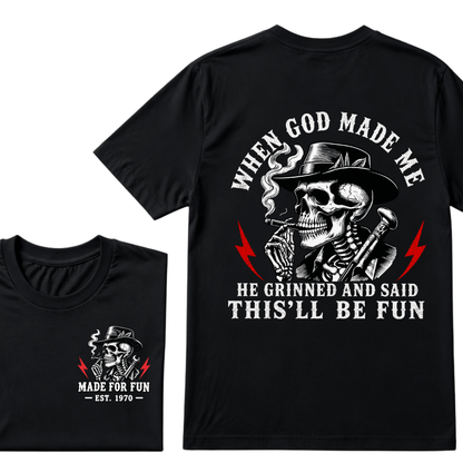 Custom Your Year When God Made Me He Grinned And Said "This‘ll Be Fun" EST.Year T-shirt