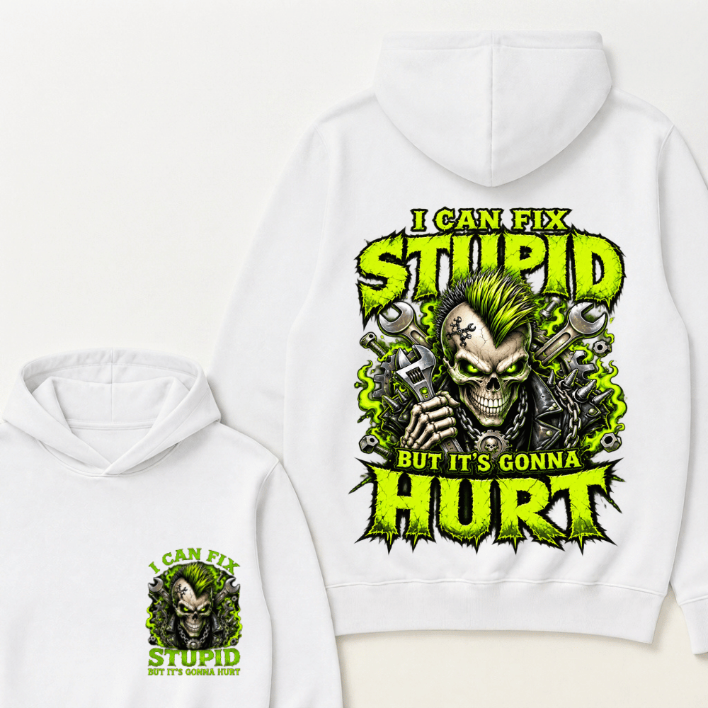 I Can Fix Stupid But It's Gonna Hurt Skull Unisex Hoodie