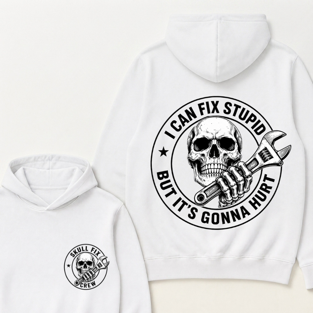I Can Fix Stupid But It's Gonna Hurt Hoodie