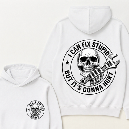 I Can Fix Stupid But It's Gonna Hurt Hoodie
