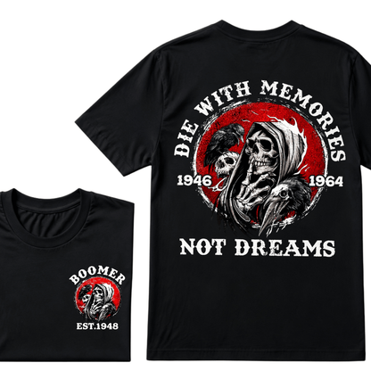 Customize Year Boomer EST.Year T-shirt, Die With Memories Not Dreams Print T-Shirt