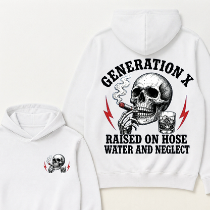 Generation X Raised On Hose Water And Neglect Hoodie