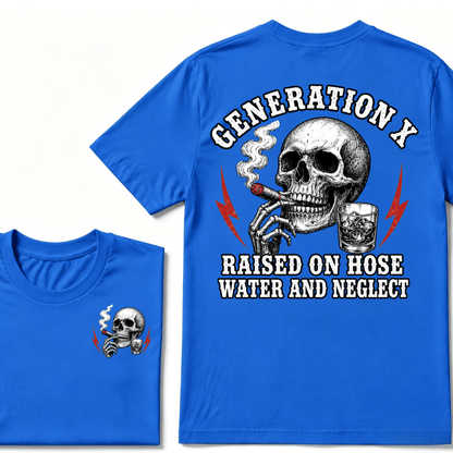Generation X Raised On Hose Water And Neglect T-shirt