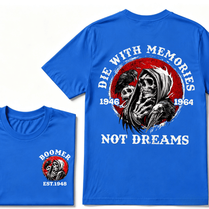 Customize Year Boomer EST.Year T-shirt, Die With Memories Not Dreams Print T-Shirt