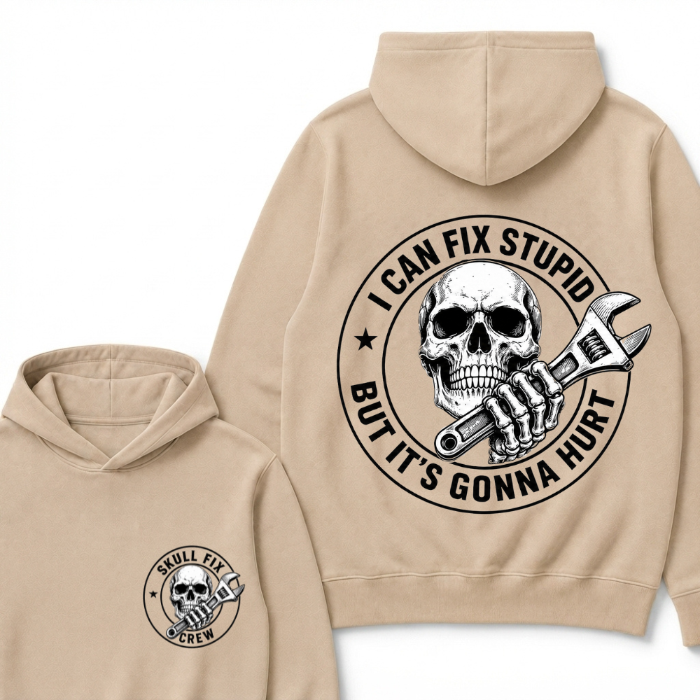 I Can Fix Stupid But It's Gonna Hurt Hoodie