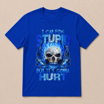 Skull Blue I Can Fix Stupid But It’s Gonna Hurt Shirt