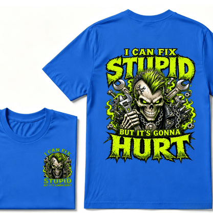 I Can Fix Stupid But It's Gonna Hurt Skull Unisex T-Shirt