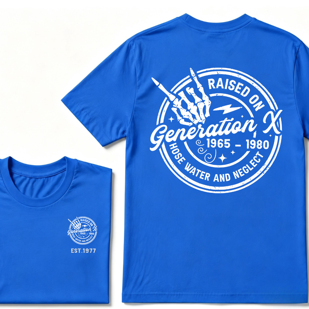 Custom Your Year Raised On Hose Water And Neglect Generation X T-Shirts