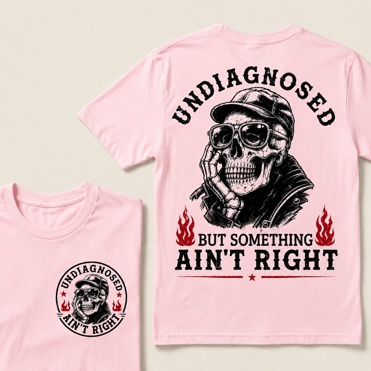 Undiagnosed But Something Ain't Right T-shirt