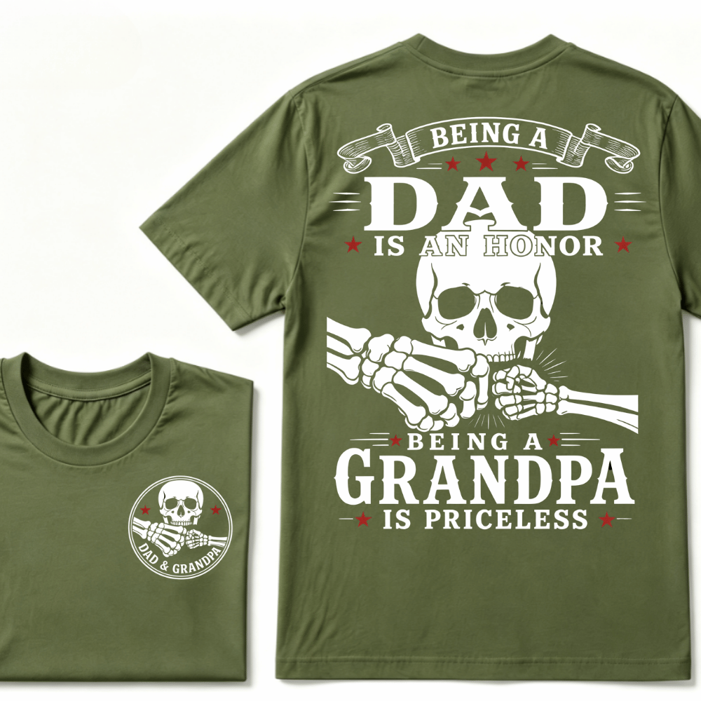 Being Dad Is An Honor Being Papa Is Priceless T-shirt