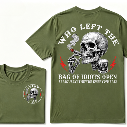 Who Left The Bag Of Idiots Open? T-shirt