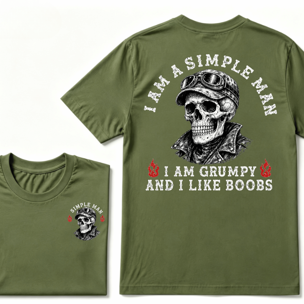 I'm A Simple Man I Am Grumpy And I Like Boobs T-shirt