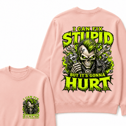 I Can Fix Stupid But It's Gonna Hurt Skull Unisex T-Shirt Sweatshirts