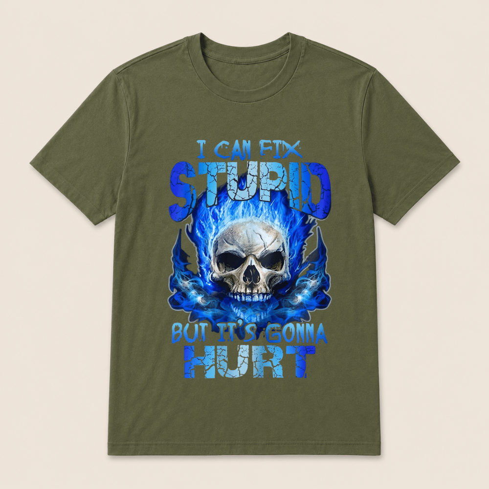 Skull Blue I Can Fix Stupid But It’s Gonna Hurt Shirt