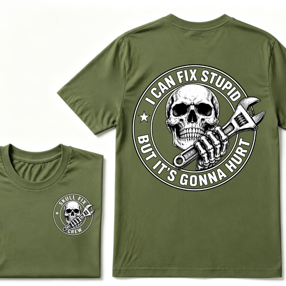 I Can Fix Stupid But It's Gonna Hurt T-Shirt