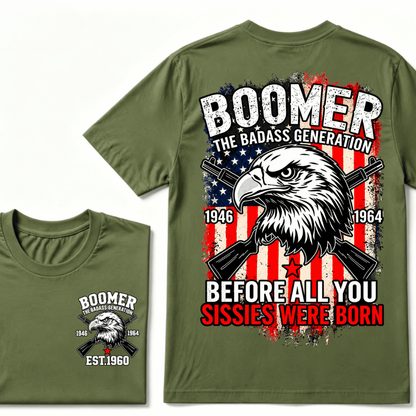 Custom Year The Badass Generation 1946-1964 Before All You Sissies Were Born BOOMER EST.Year Eagle T-Shirt