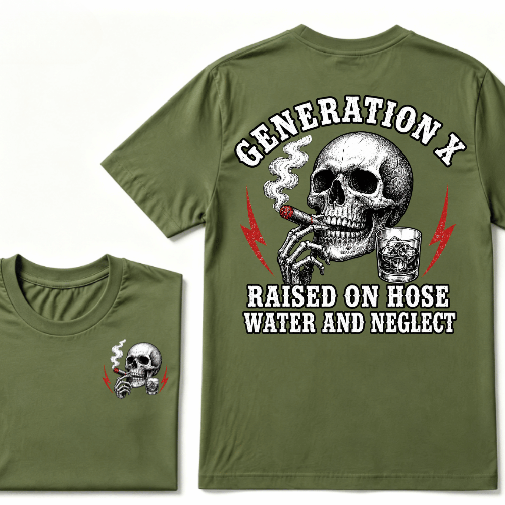 Generation X Raised On Hose Water And Neglect T-shirt