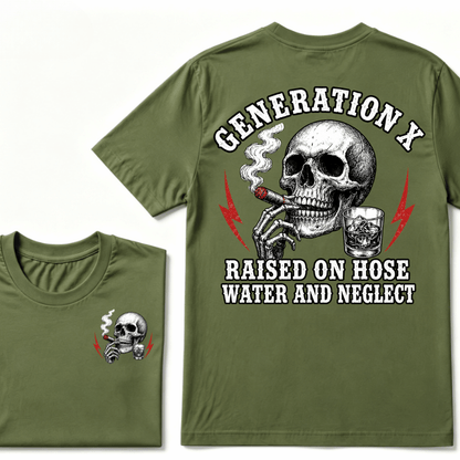 Generation X Raised On Hose Water And Neglect T-shirt