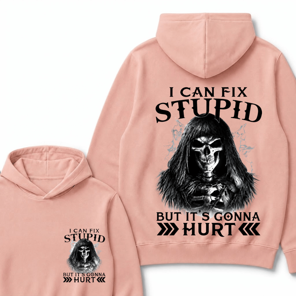 I Can Fix Stupid But It's Gonna Hurt Skull Hoodie