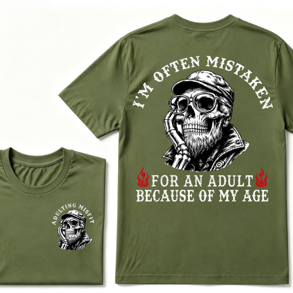 I'm Often Mistaken For An Adult Because Of My Age T-shirt