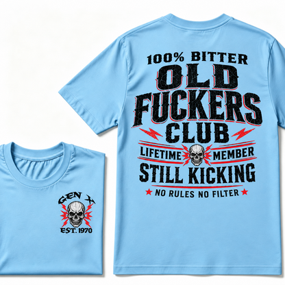 100% Bitter Old Fuckers Club  Lifetime Member Still Kicking No Rules No Filter T-shirt