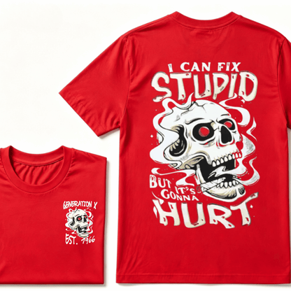 Custom Your YearI Can Fix Stupid But It's Gonna Hurt Gen X EST.Year Printed Unisex T-shirts