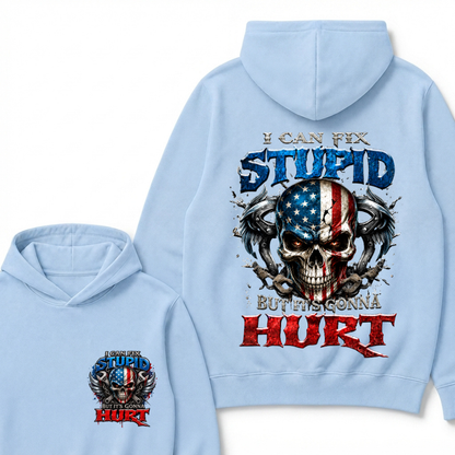 I Can Fix Stupid But It's Gonna Hurt Skull Hoodie