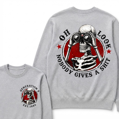 Generation X EST.Year Oh Look Nobody Gives A Shit Print Sweatshirts