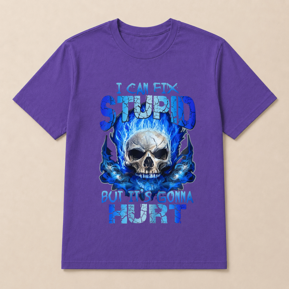 Skull Blue I Can Fix Stupid But It’s Gonna Hurt Shirt