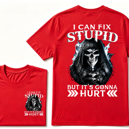 I Can Fix Stupid But It's Gonna Hurt Skull Tee