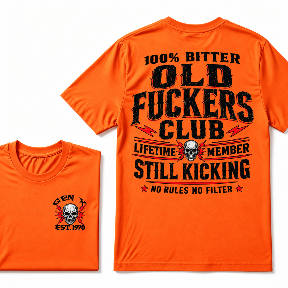 100% Bitter Old Fuckers Club  Lifetime Member Still Kicking No Rules No Filter T-shirt