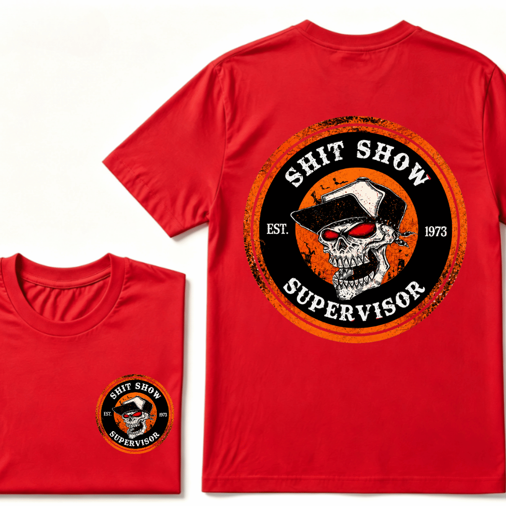Custom Your Year Shit Show Supervisor EST.Year Skull Print T-Shirt