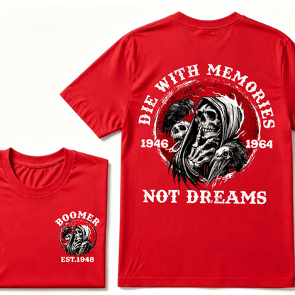 Customize Year Boomer EST.Year T-shirt, Die With Memories Not Dreams Print T-Shirt