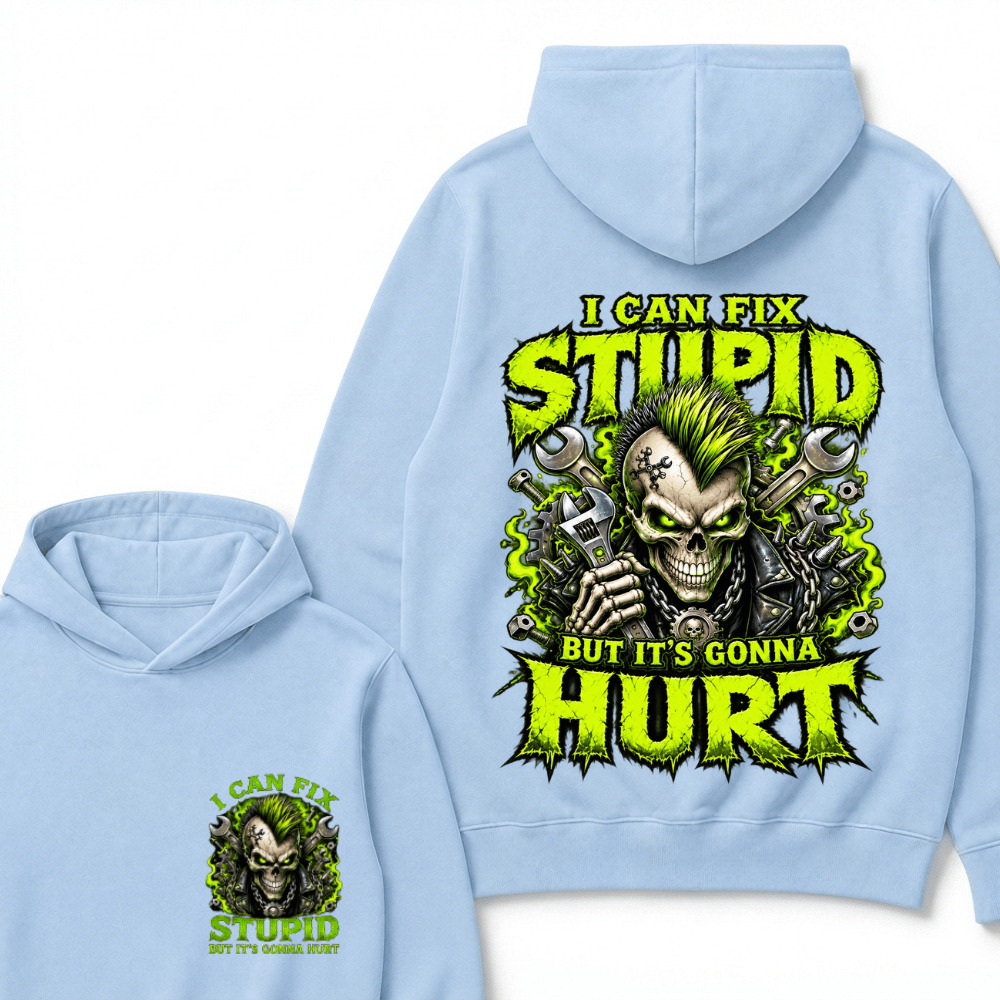 I Can Fix Stupid But It's Gonna Hurt Skull Unisex Hoodie