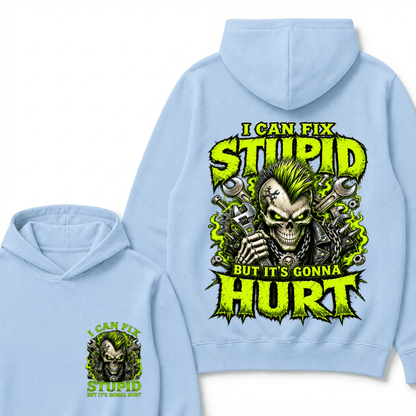 I Can Fix Stupid But It's Gonna Hurt Skull Unisex Hoodie