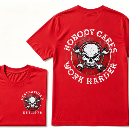 Custom Your Year Nobody Cares Work Harder Print Gen X EST.Year T-shirt
