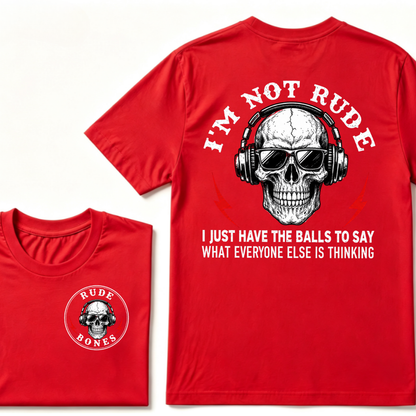 I'm Not Rude I Just Have The Balls To Say What Everyone Else Is Thinking Tank Top