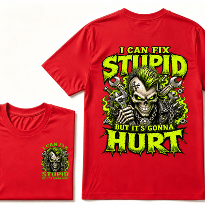 I Can Fix Stupid But It's Gonna Hurt Skull Unisex T-Shirt