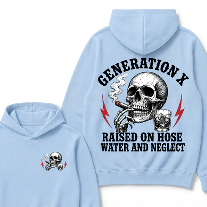 Generation X Raised On Hose Water And Neglect Hoodie
