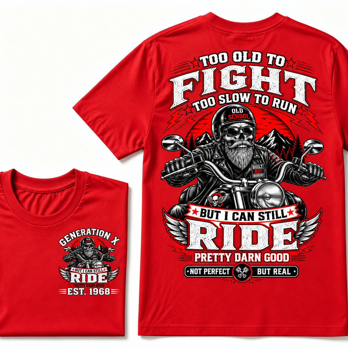 Too Old To Fight, Too Slow To Run, But I Can Still Ride Generation X EST.Year T-Shirt