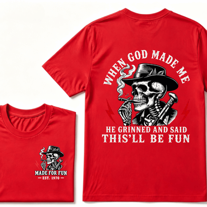 Custom Your Year When God Made Me He Grinned And Said "This‘ll Be Fun" EST.Year T-shirt