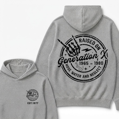 Custom Your Year Raised On Hose Water And Neglect Generation X Hoodie