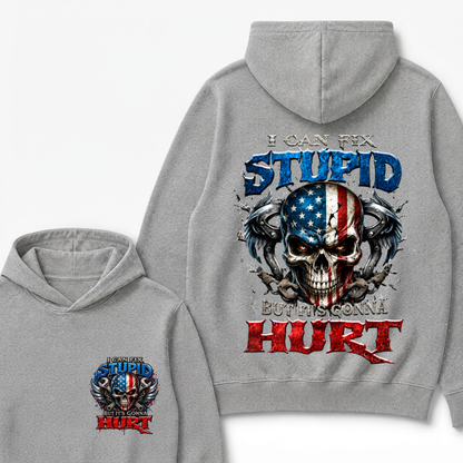 I Can Fix Stupid But It's Gonna Hurt Skull Hoodie