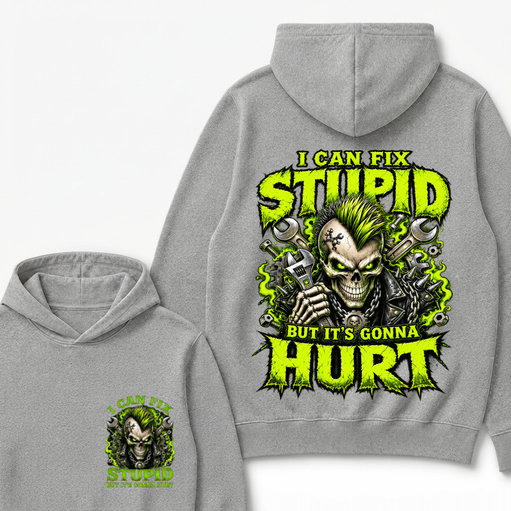 I Can Fix Stupid But It's Gonna Hurt Skull Unisex Hoodie