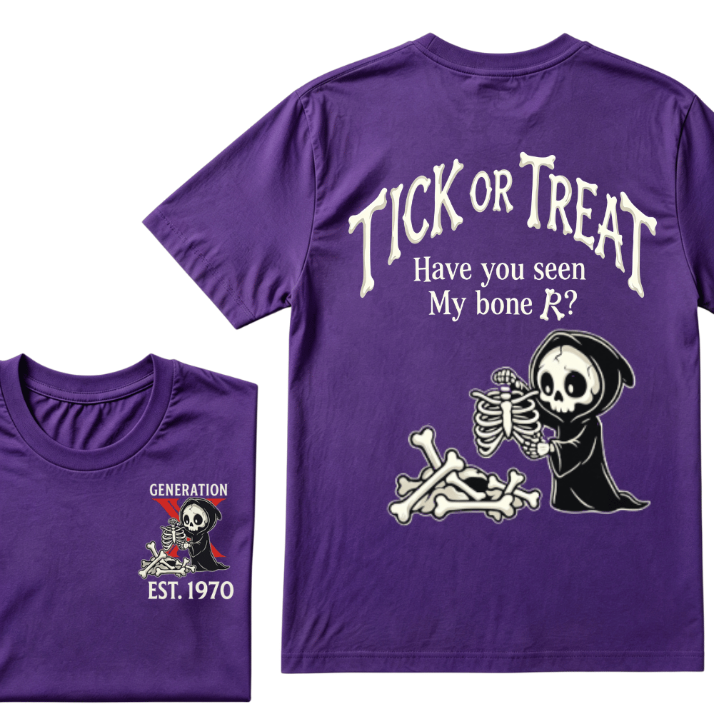 Custom Year GENERATION X EST.Year Tick Or Treat Have You Seen My Bone T-shirt